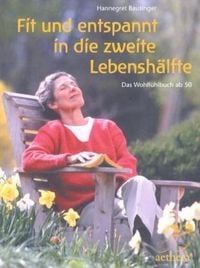 Produktbild: Fit und entspannt in die zweite Lebensh&auml;lfte