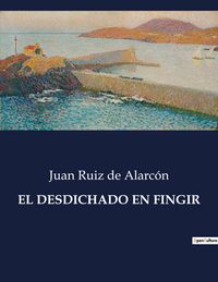 Produktbild: El Desdichado En Fingir