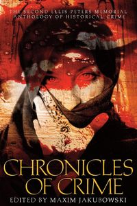 Produktbild: Chronicles of Crime, the Second Ellis Peters Memorial Anthology of Historical Crime