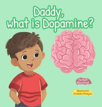 Produktbild: Daddy, What is Dopamine?