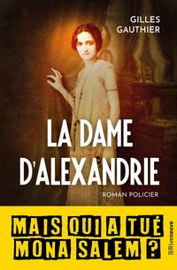 Produktbild: La Dame D'Alexandrie (Mais qui a Tue Mona Salem ?)