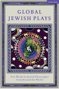Produktbild: Global Jewish Plays: Five Works by Jewish Playwrights from around the World
