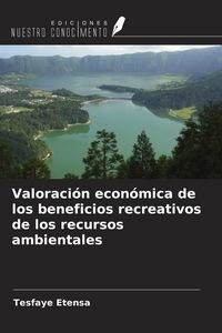 Produktbild: Valoraci&oacute;n econ&oacute;mica de los beneficios recreativos de los recursos ambientales