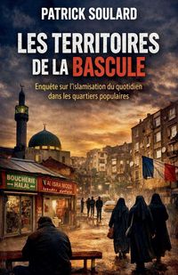 Produktbild: Les territoires de la bascule Enqu&ecirc;te sur l'islamisation du quotidien dans les quartiers populaires