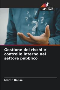 Produktbild: Gestione dei rischi e controllo interno nel settore pubblico