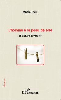 Produktbild: L'homme &agrave; la peau de soie et autres portraits