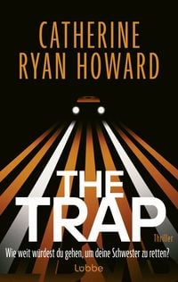 Produktbild: The Trap. Wie weit w&Atilde;&frac14;rdest du gehen, um deine Schwester zu retten?