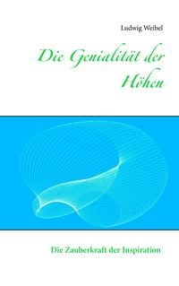 Produktbild: Die Genialit&auml;t der H&ouml;hen