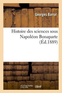 Produktbild: Histoire Des Sciences Sous Napol&eacute;on Bonaparte (&Eacute;d.1889)