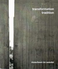 Produktbild: Transformation tradition. moscheen im wandel