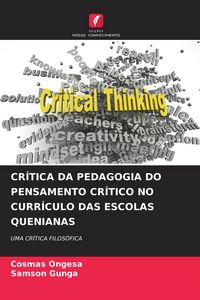 Produktbild: CR&Iacute;TICA DA PEDAGOGIA DO PENSAMENTO CR&Iacute;TICO NO CURR&Iacute;CULO DAS ESCOLAS QUENIANAS