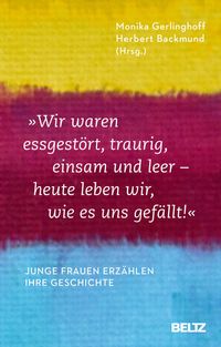Produktbild: 'Wir waren essgest&ouml;rt, traurig, einsam und leer - heute leben wir, wie es uns gef&auml;llt'