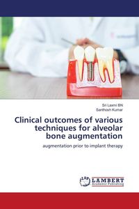 Produktbild: Clinical outcomes of various techniques for alveolar bone augmentation