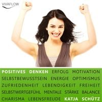 Produktbild: Positives Denken - Erfolg & Motivation durch Selbstbewusstsein und mentale St&auml;rke