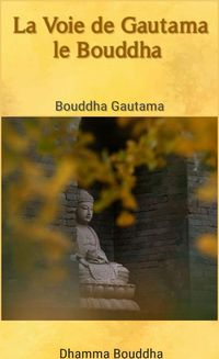 Produktbild: La Voie de Gautama le Bouddha