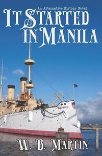 Produktbild: It Started in Manila: An Alternative History Novel