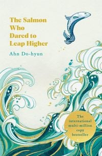 Produktbild: The Salmon Who Dared to Leap Higher
