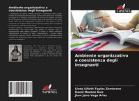 Produktbild: Ambiente organizzativo e coesistenza degli insegnanti