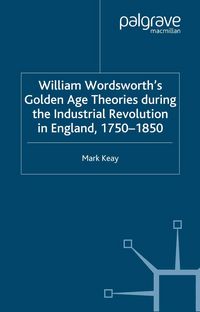 Produktbild: William Wordsworth's Golden Age Theories During the Industrial Revolution