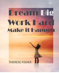 Produktbild: Dream Big, Work Hard, Make it Happen