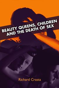 Produktbild: Beauty Queens, Children and the Death of Sex