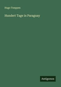 Produktbild: Hundert Tage in Paraguay