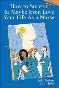 Produktbild: How to Survive and Maybe Even Love Your First Year as a Nurse