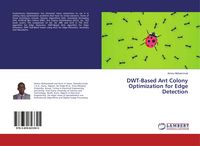 Produktbild: DWT-Based Ant Colony Optimization for Edge Detection