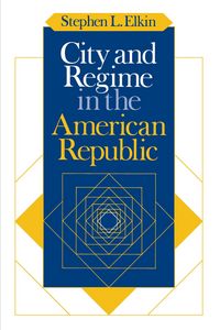 Produktbild: City and Regime in the American Republic
