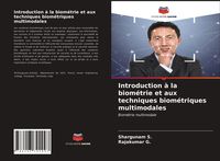 Produktbild: Introduction &agrave; la biom&eacute;trie et aux techniques biom&eacute;triques multimodales