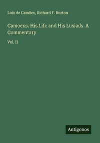 Produktbild: Camoens. His Life and His Lusiads. A Commentary
