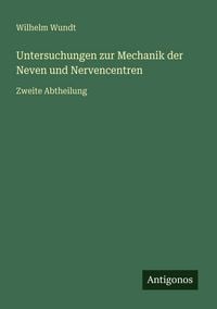 Produktbild: Untersuchungen zur Mechanik der Neven und Nervencentren