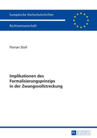 Produktbild: Implikationen des Formalisierungsprinzips in der Zwangsvollstreckung
