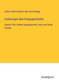 Produktbild: Vorlesungen &uuml;ber Kriegsgeschichte