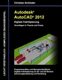 Bild vom Artikel Autodesk AutoCAD 2012 - Digitale Fabrikplanung vom Autor Christian Schlieder
