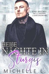 Produktbild: Hei&szlig;e N&auml;chte in Sturgis: Eine Bad Boy Milliard&auml;r Liebesroman