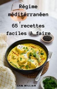 Produktbild: R&eacute;gime m&eacute;diterran&eacute;en : 65 Recettes &agrave; faire facilement