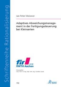 Produktbild: Adaptives Abweichungsmanagement in der Fertigungssteuerung bei Kleinserien