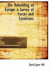 Produktbild: The Rebuilding of Europe a Survey of Forces and Conditions
