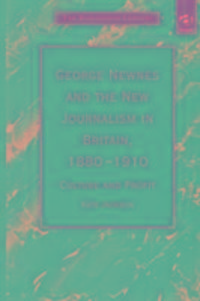 Produktbild: Jackson, K: George Newnes and the New Journalism in Britain,