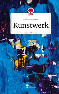 Produktbild: Kunstwerk. Life is a Story - story.one