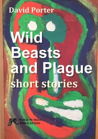 Produktbild: Wild Beasts and Plague short stories