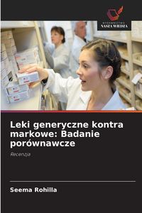 Produktbild: Leki generyczne kontra markowe: Badanie por&oacute;wnawcze
