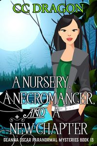 Produktbild: A Nursery, A Necromancer, and a New Chapter (Deanna Oscar Paranormal Mystery, #13)