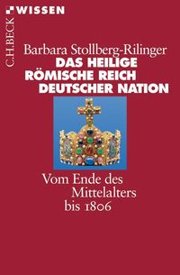Bild vom Artikel Das Heilige Römische Reich Deutscher Nation vom Autor Barbara Stollberg-Rilinger