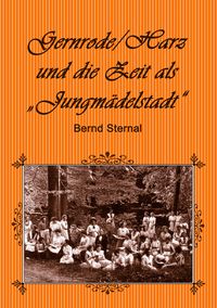 Produktbild: Gernrode/Harz und die Zeit als "Jungm&auml;delstadt"