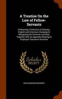 Produktbild: A Treatise On the Law of Fellow-Servants