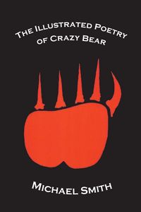 Produktbild: The Illustrated Poetry of Crazy Bear
