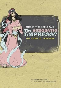 Produktbild: Who in the World Was The Acrobatic Empress?