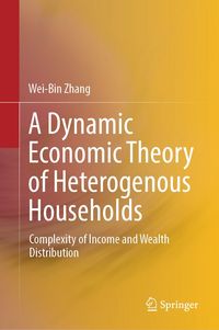 Produktbild: A Dynamic Economic Theory of Heterogenous Households